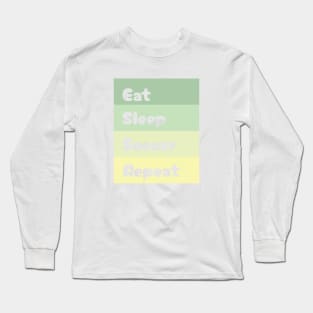 Eat, Sleep, Soccer, Repeat Long Sleeve T-Shirt